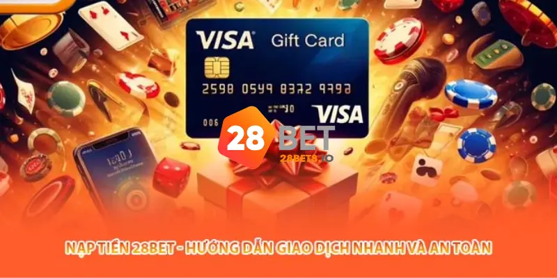 28BET - Link Trang Chủ 28BET.COM Uy Tín #1 VN Tặng +288K 11 Hướng dẫn nạp tiền 28BET đơn giản cho người mới